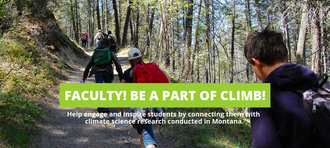 Help engage and inspire students by connecting them with climate science research conducted in Montana.