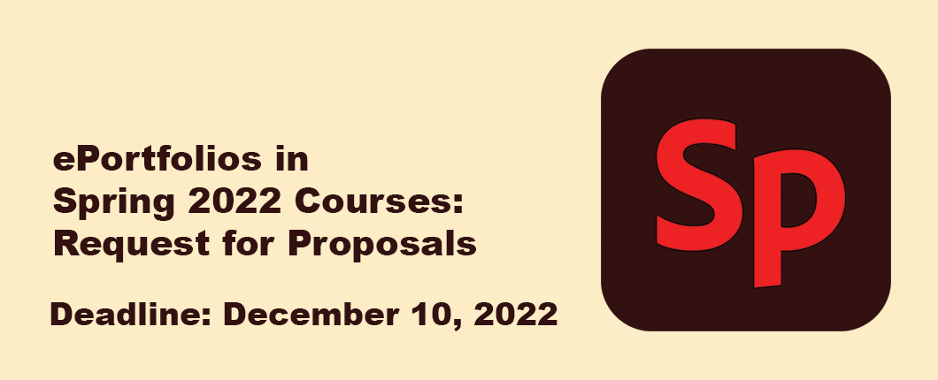 ePortfolios in Spring 2022 Courses Request for Proposals:  Deadline: December, 10 2022
