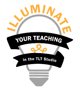 Illuminate Your Teaching in the TLT Studio