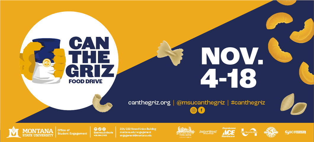 Can the Griz, Nov. 4-18, canthegriz.org | @msucanthegriz | #canthegriz