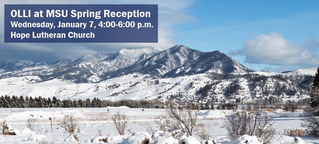OLLI at MSU Spring Reception
Wednesday, January 7, 4:00-6:00 p.m.
Hope Lutheran Church