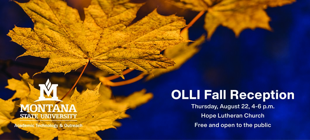 OLLI Fall Reception
Thursday, August 22, 4-6 p.m.
Hope Lutheran Church  
Free and open to the public 