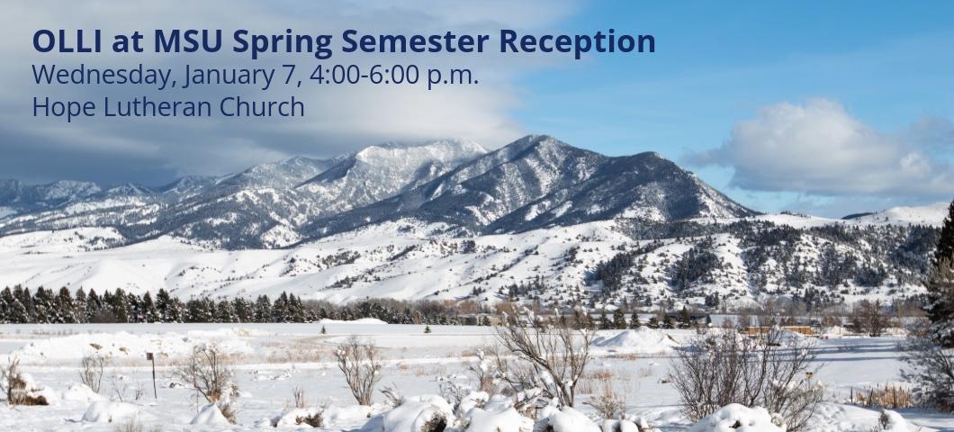 OLLI at MSU Spring Semester Reception
Wednesday, January 7, 4:00-6:00 p.m.
Hope Lutheran Church