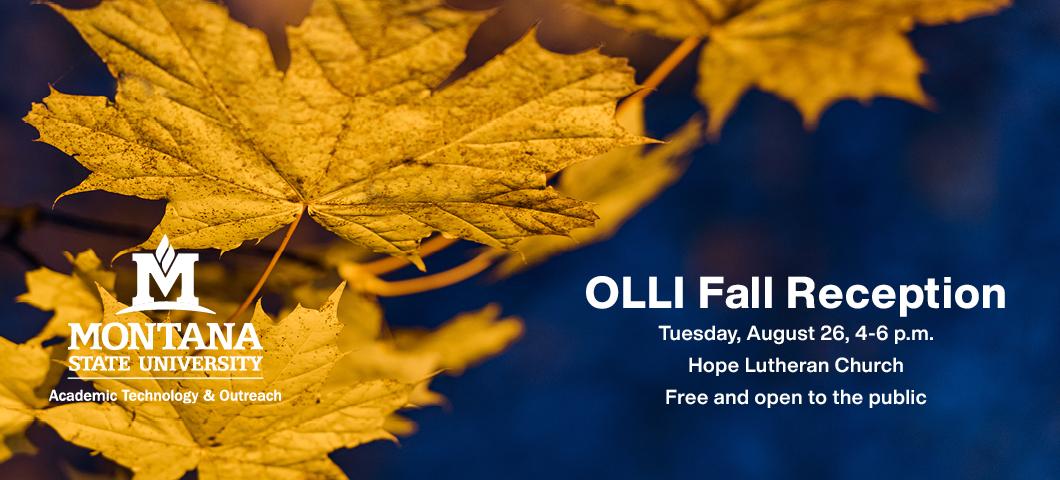 OLLI Fall Reception Tuesday, August 26, 4-6 p.m. Hope Lutheran Church   Free and open to the public 